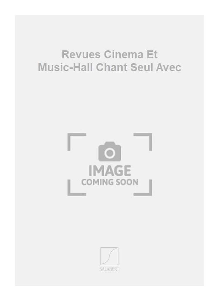 Revues Cinema Et Music-Hall Chant Seul Avec